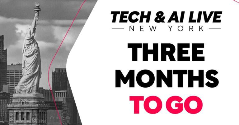 Just Three Months Left Until Tech & AI LIVE in New York!