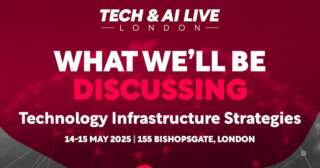 Tech & AI LIVE London: Strategies for Technology Infrastructure