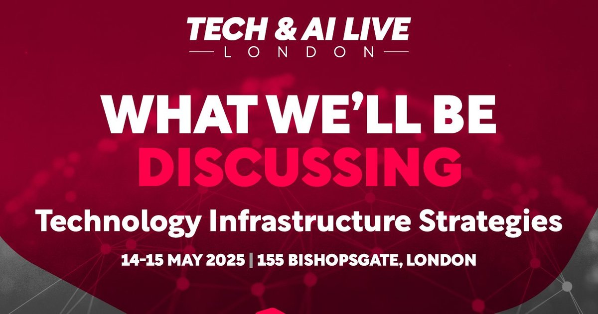 Tech & AI LIVE London: Strategies for Technology Infrastructure